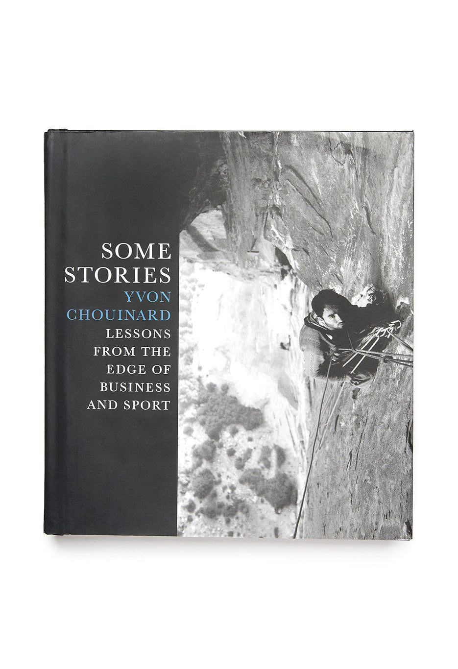 Patagonia Some Stories: Lessons from the Edge of Business and Sport 0