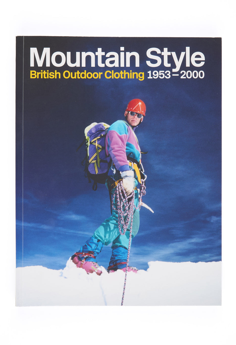 Isola Press Mountain Style: British Outdoor Clothing 1953-2000 (Softback)