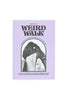 Weird Walk Zine Issue 8