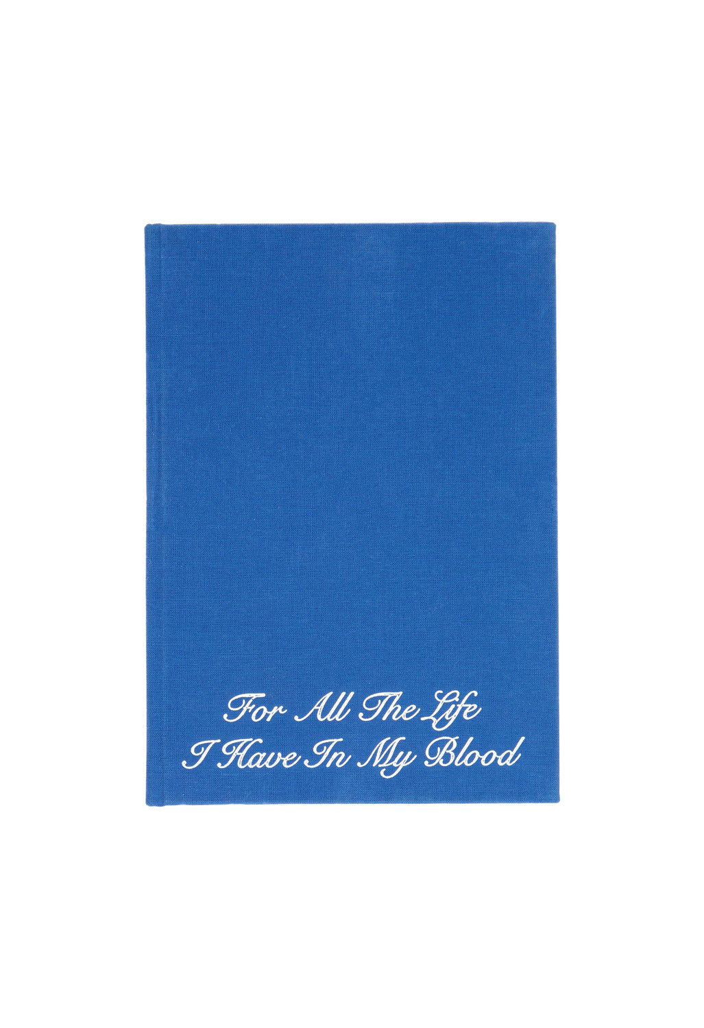 For All The Life I Have In My Blood - Sofia Blu Cremaschi